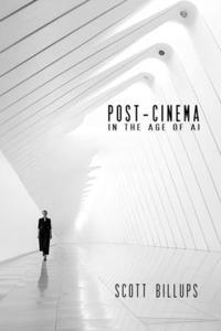 bokomslag Post-Cinema in the Age of AI