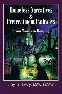 bokomslag Homeless Narratives & Pretreatment Pathways