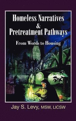 bokomslag Homeless Narratives & Pretreatment Pathways