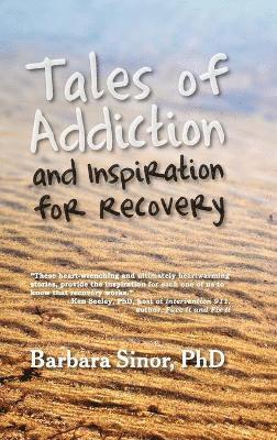 bokomslag Tales of Addiction and Inspiration for Recovery