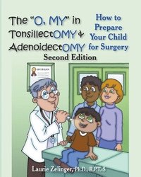 bokomslag The &quot;O, MY&quot; in Tonsillectomy & Adenoidectomy