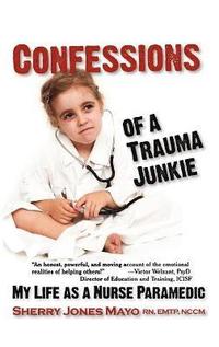 bokomslag Confessions of a Trauma Junkie