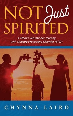 Chynna T. Laird - Not Just Spirited, Inbunden