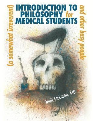Niall McLaren, Niall Mclaren - (Somewhat Irreverent) Introduction to Philosophy for Medical Students and Other Busy People, Häftad