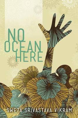 Sweta Srivastava Vikram - No Ocean Here, Häftad