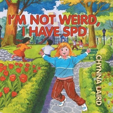 bokomslag I'm Not Weird, I Have Sensory Processing Disorder (SPD)