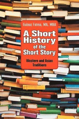 A Short History of the Short Story 1