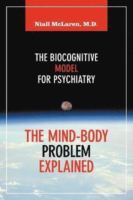 Niall McLaren, Niall Mclaren - Mind-Body Problem Explained, Inbunden