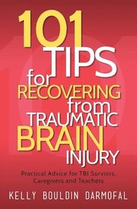 bokomslag 101 Tips for Recovering from Traumatic Brain Injury