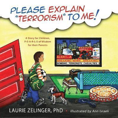 Laurie Zelinger - Please Explain Terrorism to Me, Häftad