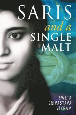 Sweta Srivastava Vikram - Saris and a Single Malt, Häftad