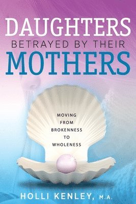 Daughters Betrayed By Their Mothers 1