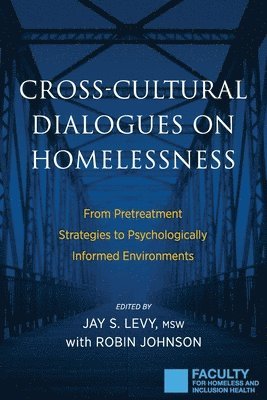 bokomslag Cross-Cultural Dialogues on Homelessness