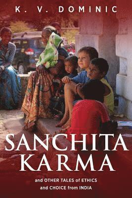 bokomslag Sanchita Karma and Other Tales of Ethics and Choice from India