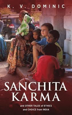 bokomslag Sanchita Karma and Other Tales of Ethics and Choice from India