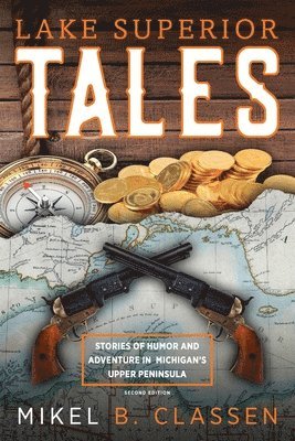 Mikel B Classen - Lake Superior Tales, Häftad
