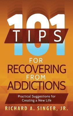 101 Tips for Recovering from Addictions 1