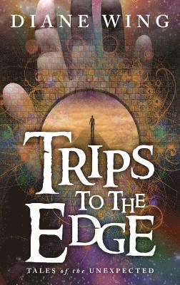 Trips to the Edge 1