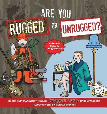 Are You Rugged or Unrugged? 1