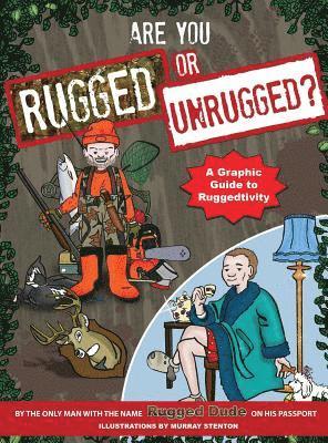 Are You Rugged or Unrugged? 1