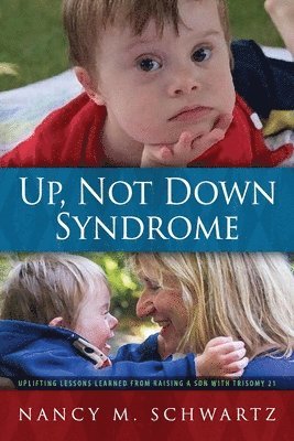 Nancy M Schwartz, Nancy M. Schwartz - Up, Not Down Syndrome, Häftad