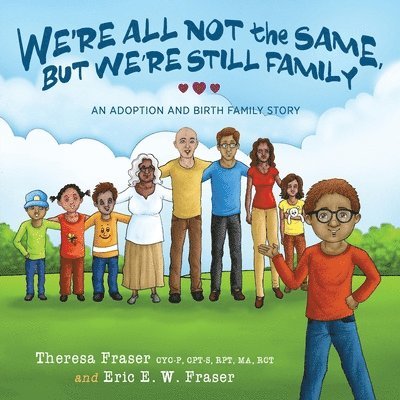 We're All Not the Same, But We're Still Family