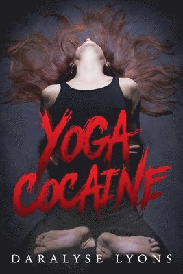 Daralyse Lyons - Yoga Cocaine, Häftad