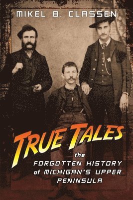 Mikel B Classen - True Tales, Häftad