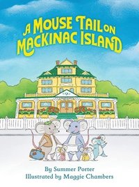 bokomslag Mouse Tail on Mackinac Island - Book 1