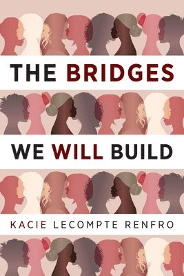 The Bridges We Will Build 1
