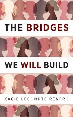 bokomslag Bridges We Will Build