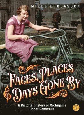 Faces, Places, and Days Gone By - Volume 1 1