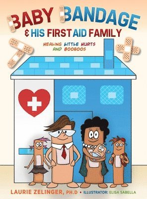 Baby Bandage and His First Aid Family 1