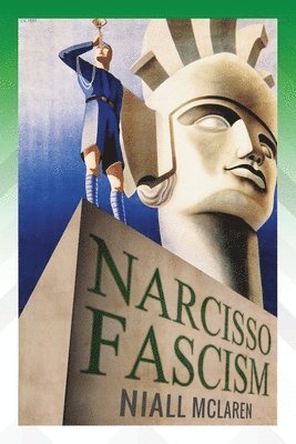 Narcisso-Fascism 1