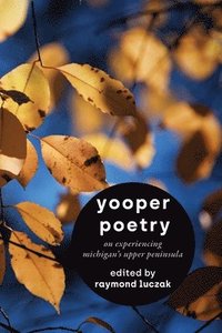 bokomslag Yooper Poetry