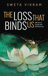 bokomslag Loss That Binds Us