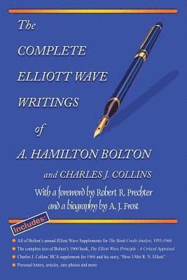 bokomslag The Complete Elliott Wave Writings of A. Hamilton Bolton and Charles J. Collins