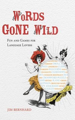 Words Gone Wild: Fun and Games for Language Lovers 1