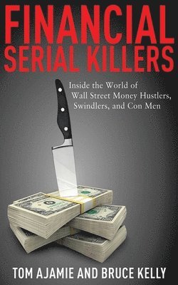 bokomslag Financial Serial Killers