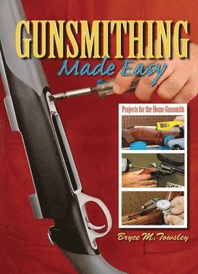 bokomslag Gunsmithing Made Easy