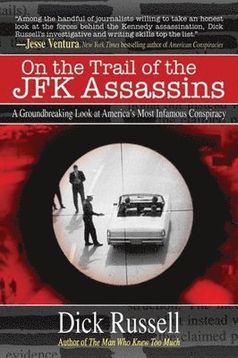 On the Trail of the JFK Assassins