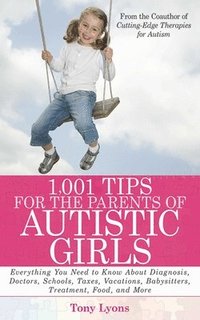 bokomslag 1,001 Tips for the Parents of Autistic Girls