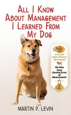 All I Know About Management I Learned from My Dog 1