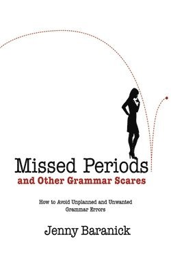 Missed Periods and Other Grammar Scares 1