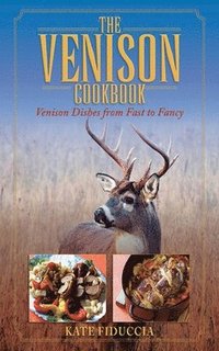 bokomslag The Venison Cookbook