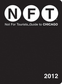 bokomslag Not For Tourists Guide to Chicago