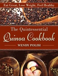 bokomslag The Quintessential Quinoa Cookbook