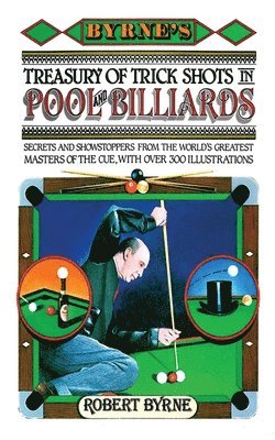 Byrne's Treasury of Trick Shots in Pool and Billiards 1