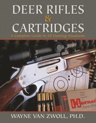 Deer Rifles and Cartridges 1