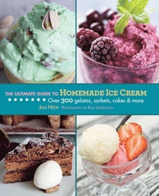 bokomslag The Ultimate Guide to Homemade Ice Cream